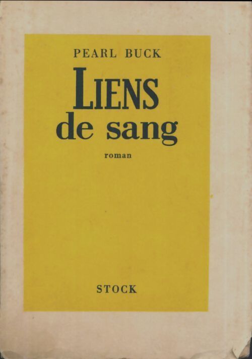 Liens de sang - Pearl Buck - Livre