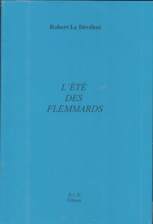 L'été des flemmards - Robert Le Dévéhat - Livre