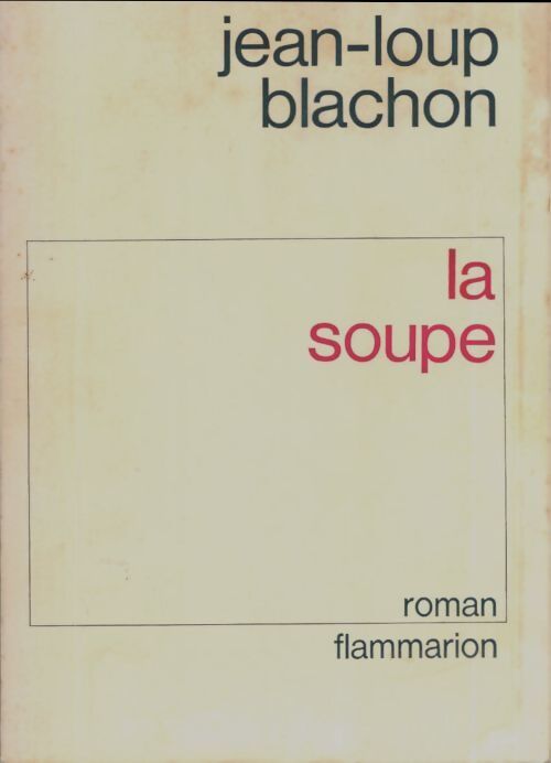 La soupe - Jean-Loup Blachon - Livre