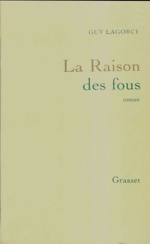 La raison des fous - Guy Lagorce - Livre