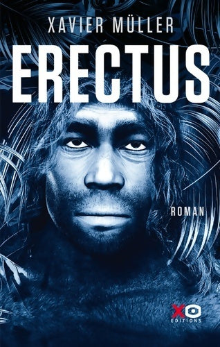 Erectus - Xavier Muller - Livre
