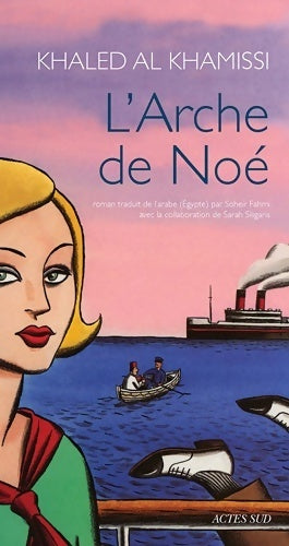L'arche de noé - Khaled Al Khamissi - Livre