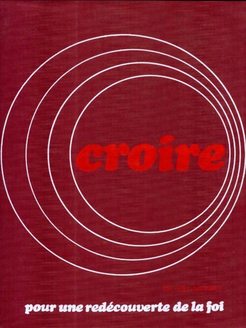 Croire Tome I - Th. Rey-Mermet - Livre