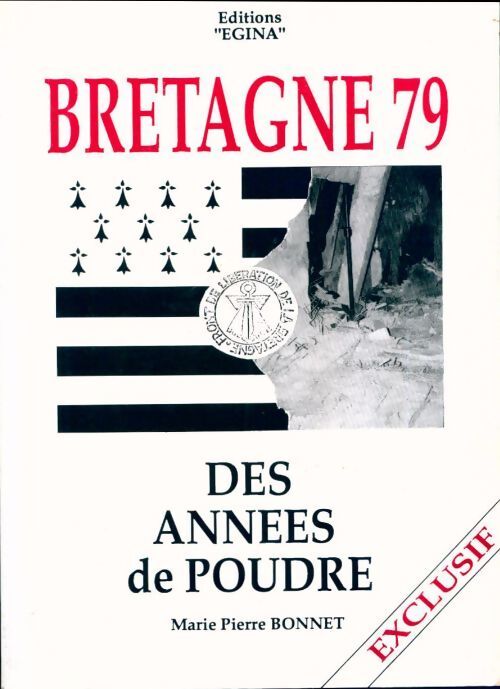 Bretagne 79. Des années de poudre - Marie Pierre Bonnet - Livre