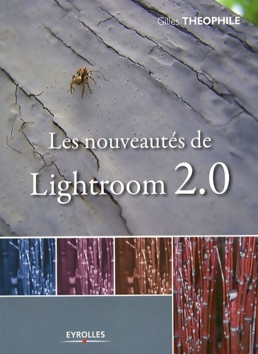 Les nouveautés de lightroom 2.0 - Gilles Theophile - Livre