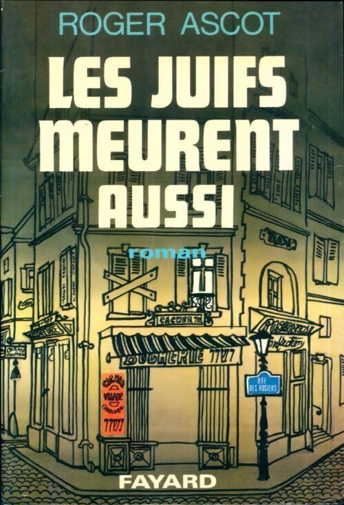Les juifs meurent aussi - Roger Ascot - Livre