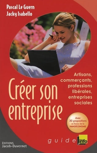 Créer son entreprise. Artisans, commerçants, professions libérales, entreprises sociales - Collectif - Livre