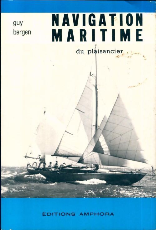 Navigation maritime du plaisancier - Guy Bergen - Livre