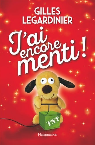 J'ai encore menti ! - Gilles Legardinier - Livre
