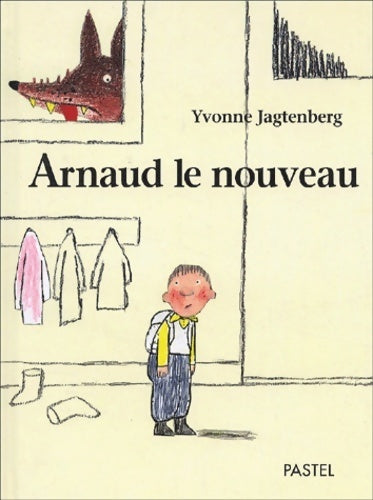 Arnaud le nouveau - Yvonne Jagtenberg - Livre