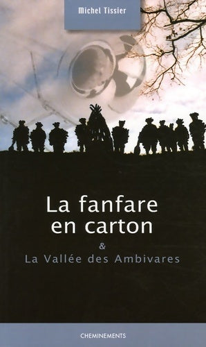 La fanfare en carton & la vallée des Ambivares - Michel Tissier - Livre