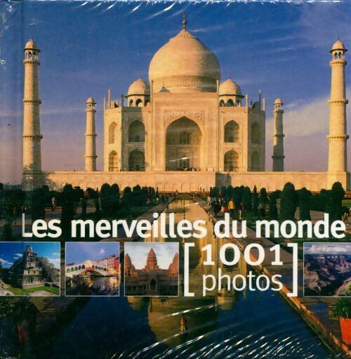 Les merveilles du monde en 1001 photos - Collectif - Livre