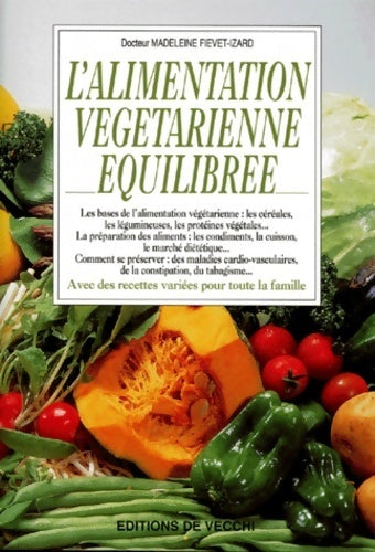 L'alimentation végétarienne équilibrée - Madeleine Fiévet-Izard - Livre