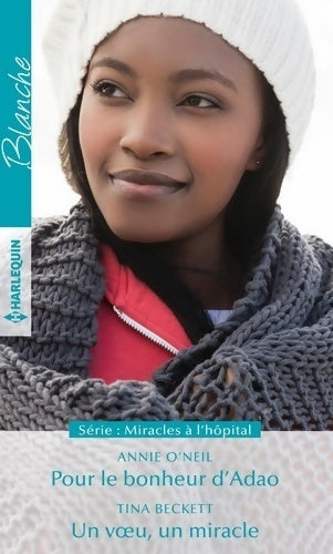 Pour le bonheur d'Adao / Un voeu, un miracle - Tina Beckett, Annie O'neil - Livre