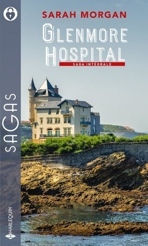 Glenmore hospital. Saga intégrale - Sarah Morgan - Livre