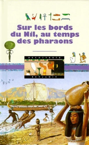 Sur les bords du Nil, au temps des pharaons - Corinne Courtalon - Livre