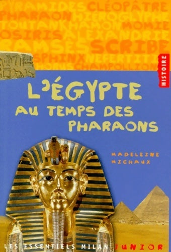 L'Egypte au temps des pharaons - Madeleine Michaux - Livre