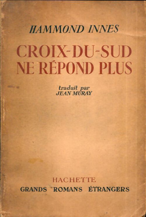 Croix-du-Sud ne répond plus - Hammond Innes - Livre