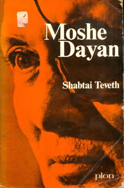 Moshe Dayan - Shabtai Teveth - Livre