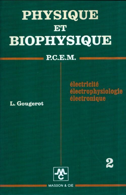 Physique et biophysique Tome II - L. Gougerot - Livre