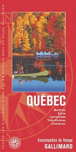 Québec. Montréal / Estrie / Laurentides / Trois-Rivières / Charlevoix - Collectif - Livre