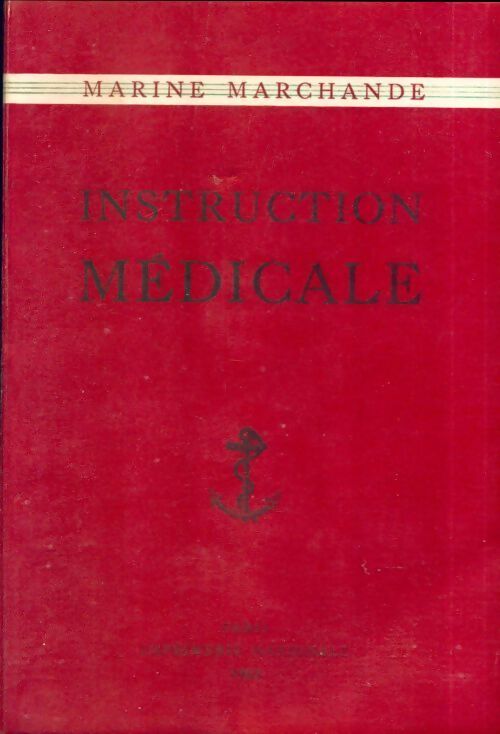 Instruction médicale marine marchande - Collectif - Livre