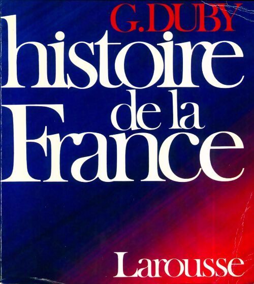 Histoire de la France - Georges Duby - Livre