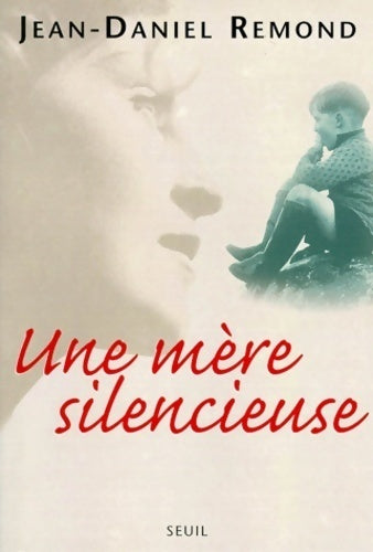 Une mère silencieuse - Jean-Daniel Remond - Livre