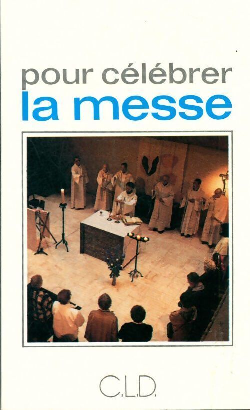 Pour célébrer la messe - Collectif - Livre