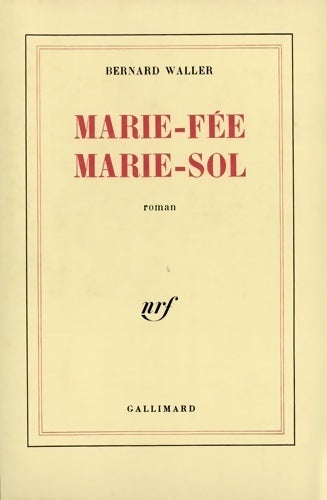 Marie-Fée Marie-Sol - Bernard Waller - Livre