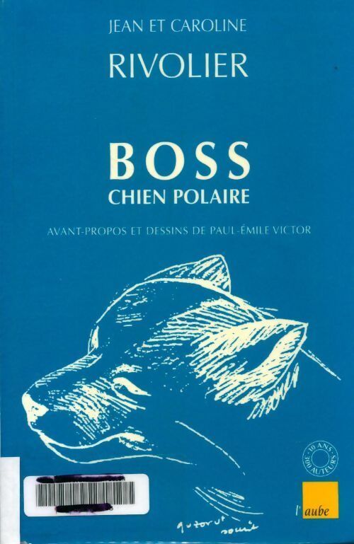 Boss chien polaire - Jean Rivolier - Livre