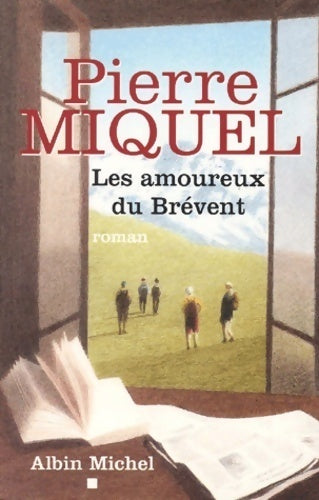 Les amoureux du Brévent - Pierre Miquel - Livre