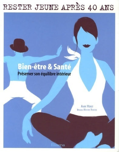 Rester jeune après 40 ans. Préserver son équilibre intérieur - Aude Véret - Livre