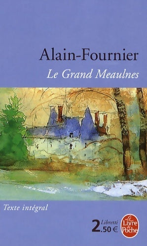 Le grand Meaulnes - Alain Fournier - Livre