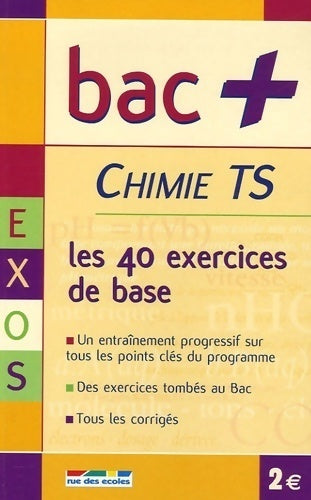 Chimie Terminale S. Les 40 exercices de base - Alain Combe - Livre
