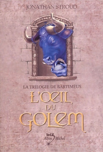 La trilogie de Bartiméus Tome II : L'oeil du Golem - Jonathan Stroud - Livre