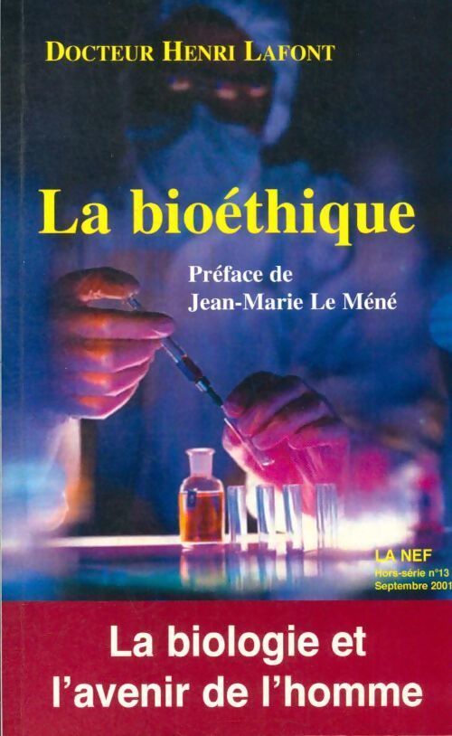 La nef hors-série n°13 : La bioéthique - Henri Lafont - Livre