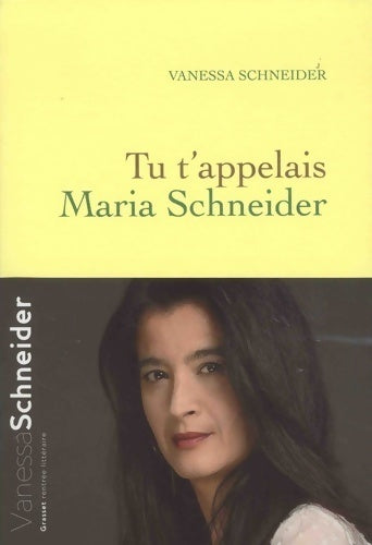 Tu t'appelais Maria Schneider - Vanessa Schneider - Livre