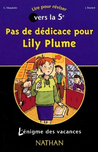 Pas de dédicace pour Lily Plume - Gilles Massardier, J Boulard, G Massardier - Livre
