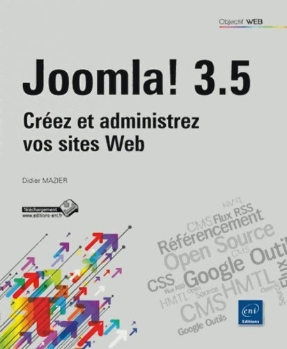 Joomla! 3.5. Créez et administrez vos sites web - Didier Mazier - Livre