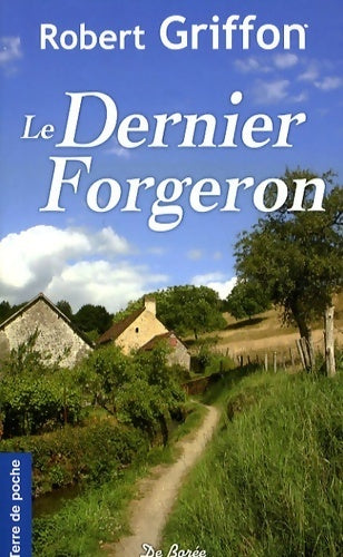 Le dernier forgeron - Robert Griffon - Livre