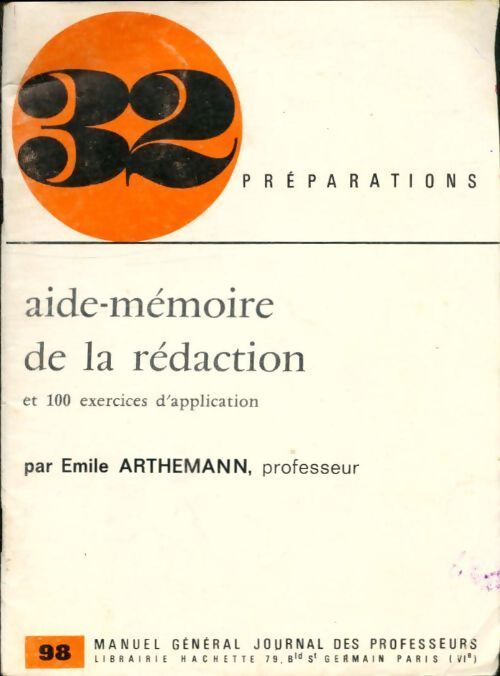 Aide-mémoire de la rédaction et 100 exercices d'application - Emile Arthemann - Livre
