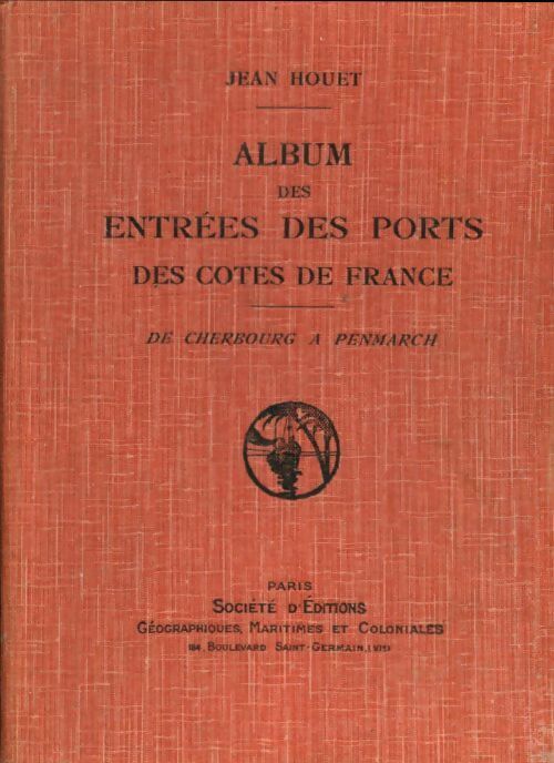 Album des entrées des ports des cotes de France Tome II - Jean Houet - Livre