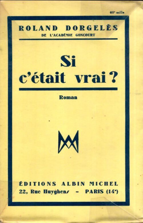 Si c'était vrai ? - Roland Dorgelès - Livre