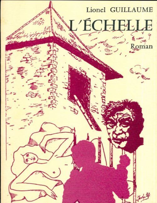 L'échelle - Lionel Guillaume - Livre