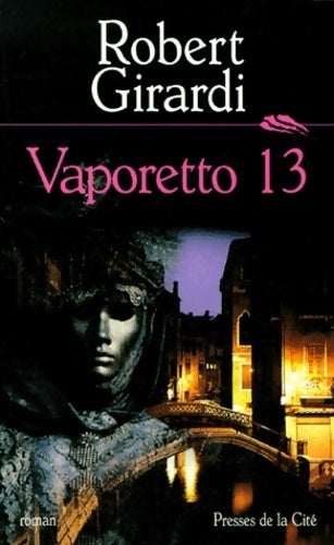 Vaporetto 13 - Robert Girardi - Livre