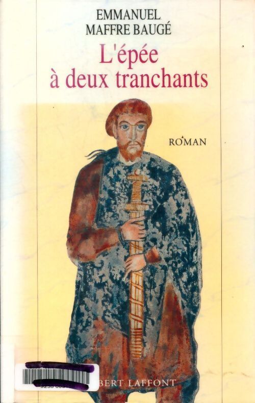 L'épée à deux tranchants - Emmanuel Maffre-Baugé - Livre