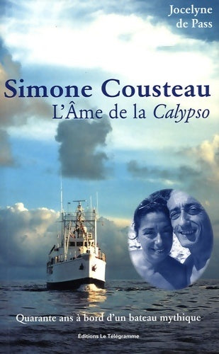 Simone Cousteau. L'âme de la Calypso - Jocelyne De Pass - Livre