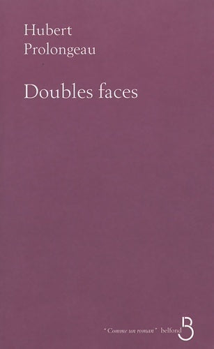 Doubles faces - Hubert Prolongeau - Livre