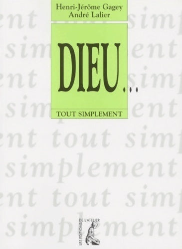Dieu... - Henri-Jérôme Gagey, André Lalier - Livre